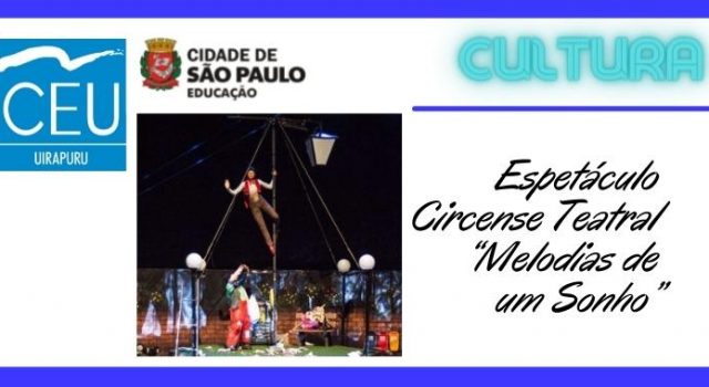 Espetáculo Circense Teatral “melodias De Um Sonho” (1)