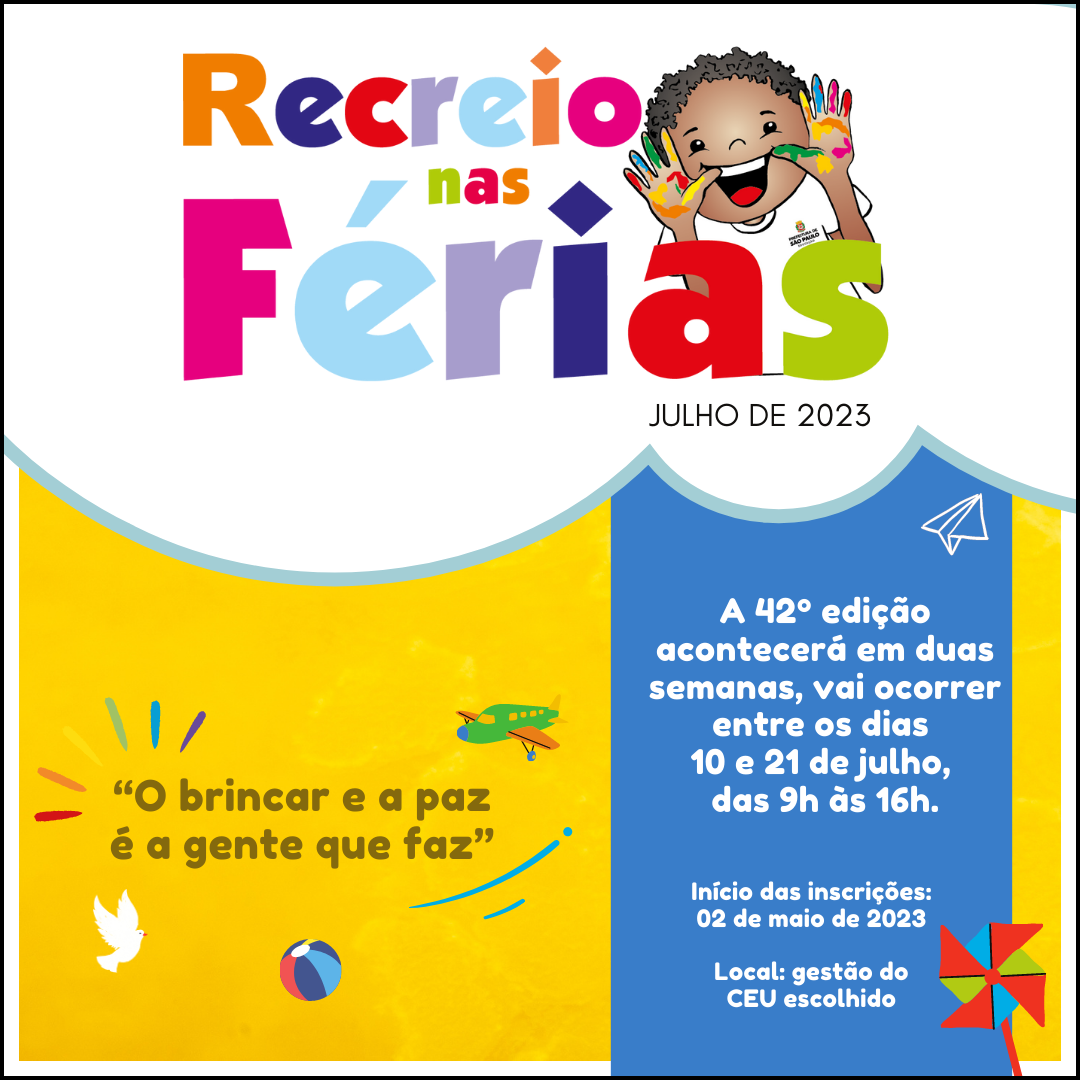 Recreio nas Férias / Julho de 23 – Inscrições - CEU